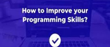 9. Programming Skills That Help You Improve Your Skills. 
