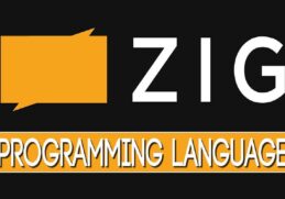 Zig Programming Language – Used, Easier than C and More