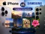 iPhone vs Samsung Camera Comparison