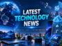 latest technology news